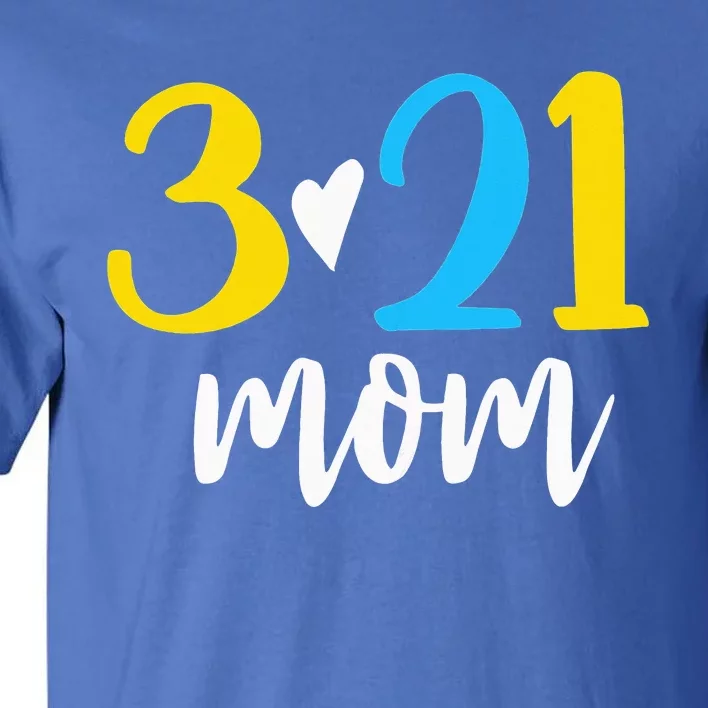 321 Mom Down Syndrome Awareness Day Tall T-Shirt