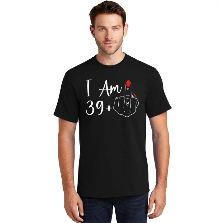 39+1 Middle Finger The Ultimate 40th Birthday Gift Tall T-Shirt