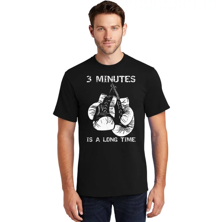 3 Minutes Is A Long Time Funny Boxing Tall T-Shirt