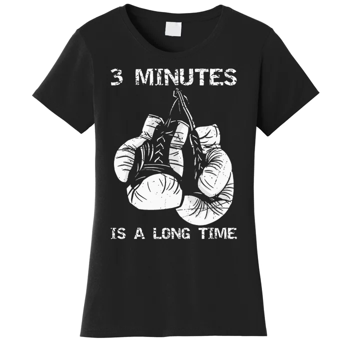 3 Minutes Is A Long Time Funny Boxing Women's T-Shirt