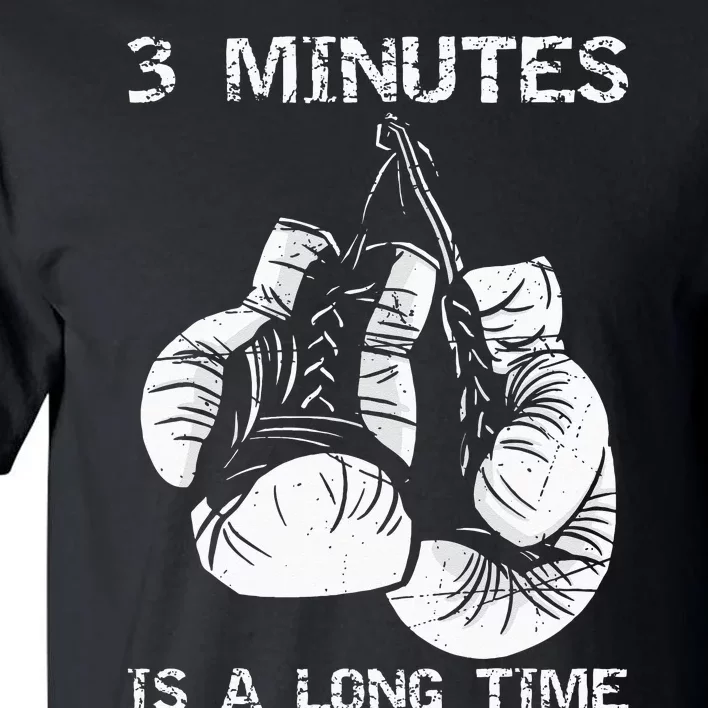 3 Minutes Is A Long Time Funny Boxing Tall T-Shirt