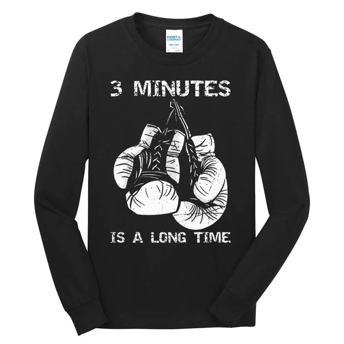 3 Minutes Is A Long Time Funny Boxing Tall Long Sleeve T-Shirt