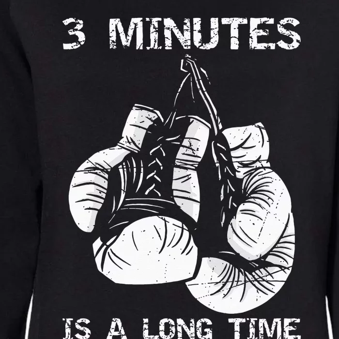 3 Minutes Is A Long Time Funny Boxing Womens California Wash Sweatshirt