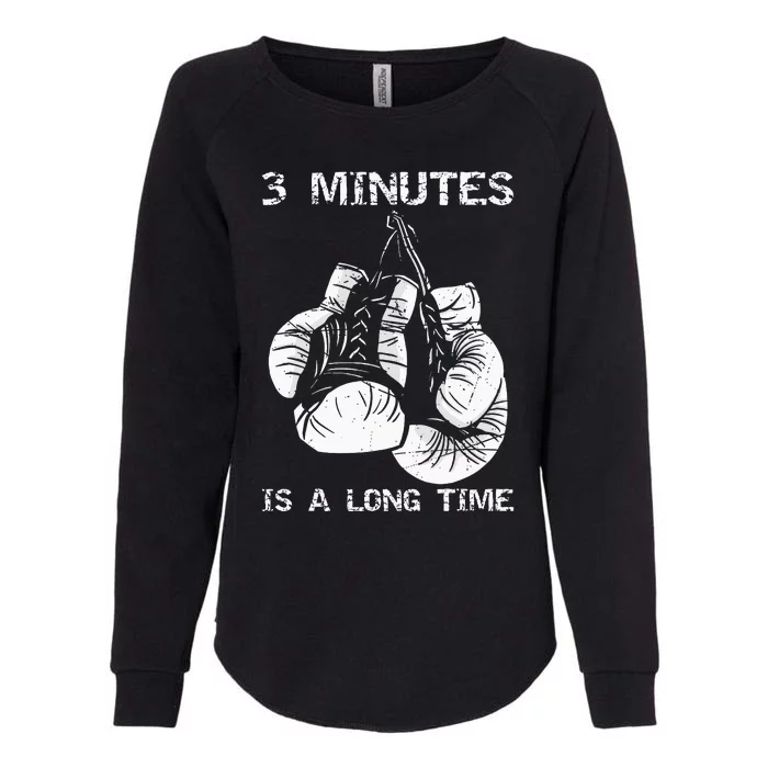 3 Minutes Is A Long Time Funny Boxing Womens California Wash Sweatshirt