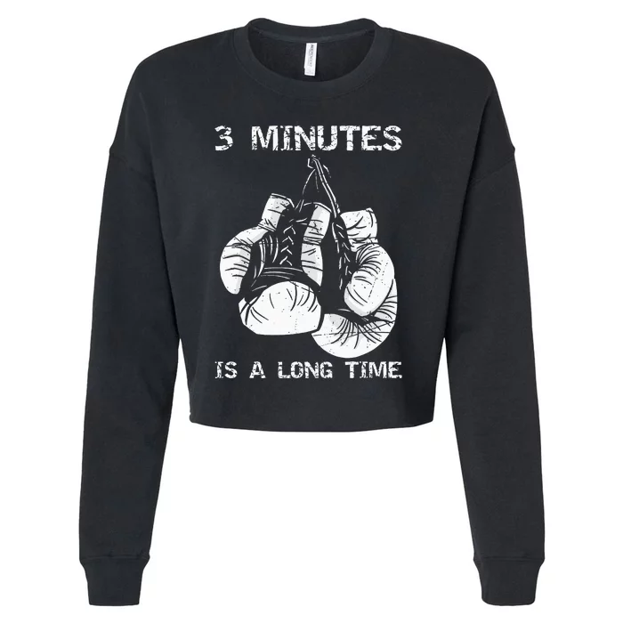 3 Minutes Is A Long Time Funny Boxing Cropped Pullover Crew