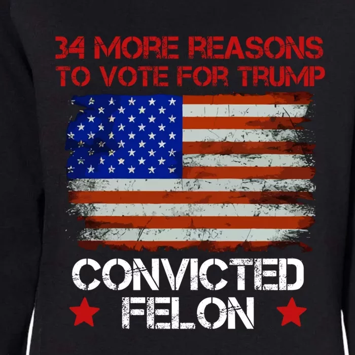 34 More Reasons To Vote For Trump Gift Womens California Wash Sweatshirt