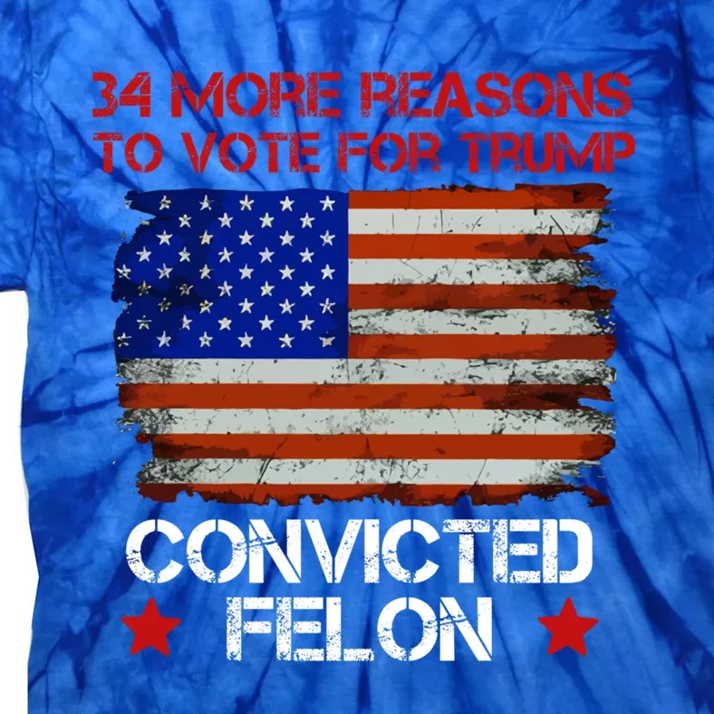 34 More Reasons To Vote For Trump Gift Tie-Dye T-Shirt