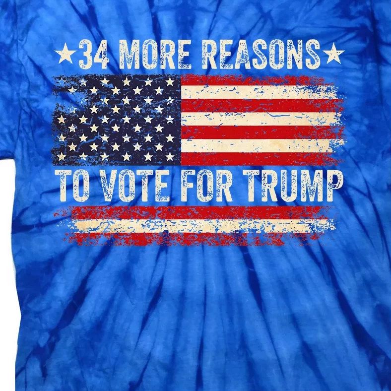 34 More Reasons To Vote For Trump Us Flag Tie-Dye T-Shirt