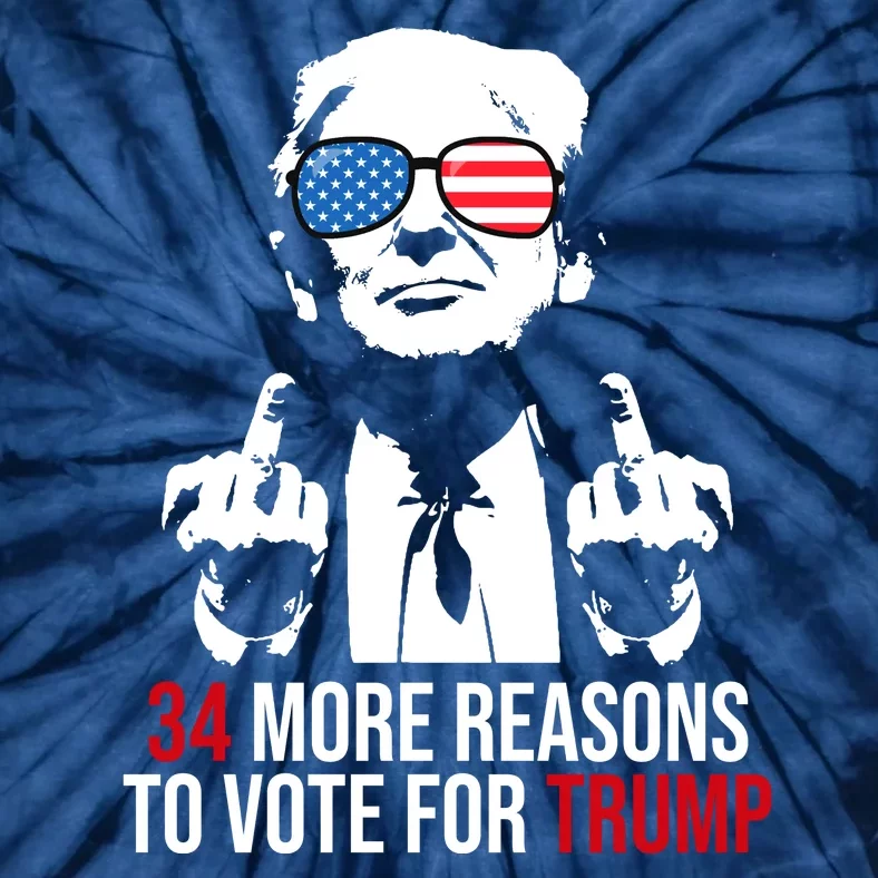 34 More Reasons To Vote For Trump Funny Election Tie-Dye T-Shirt