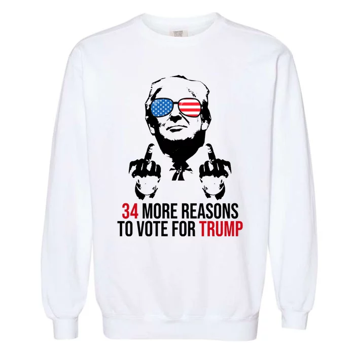 34 More Reasons To Vote For Trump Funny Election Garment-Dyed Sweatshirt