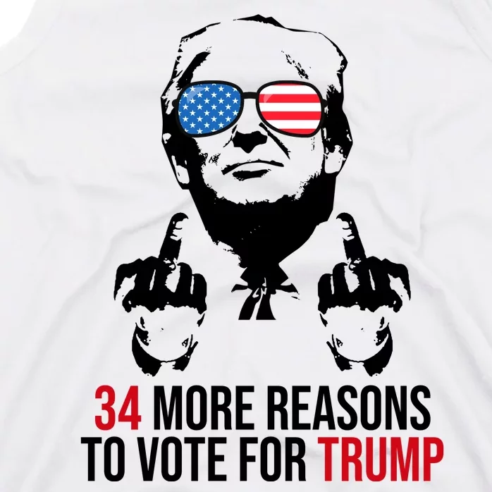 34 More Reasons To Vote For Trump Funny Election Tank Top