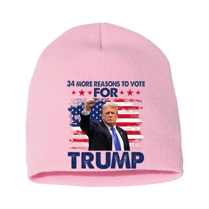 34 More Reasons To Vote For Trump Convicted Felon Trump 2024 Short Acrylic Beanie