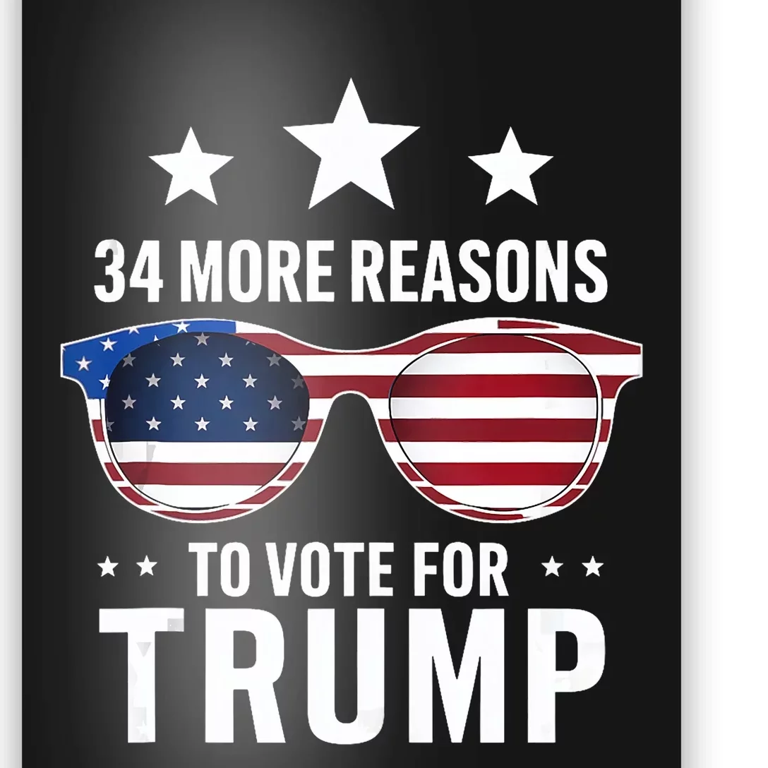 34 More Reasons To Vote For Trump Sunglasses Us Flag Poster