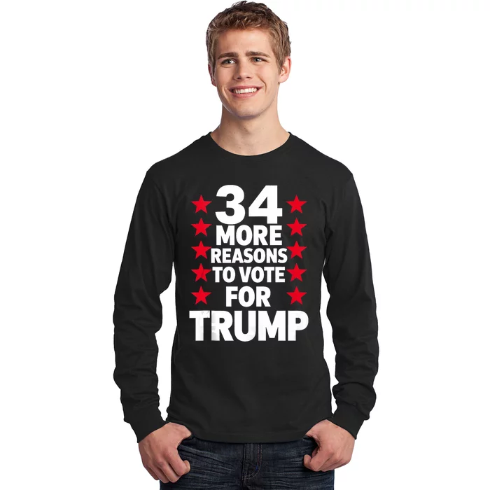 34 More Reasons To Vote For Trump Us Flag Pro Trump 2024 Long Sleeve Shirt