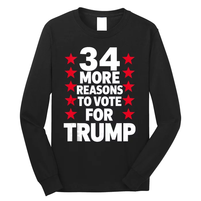 34 More Reasons To Vote For Trump Us Flag Pro Trump 2024 Long Sleeve Shirt