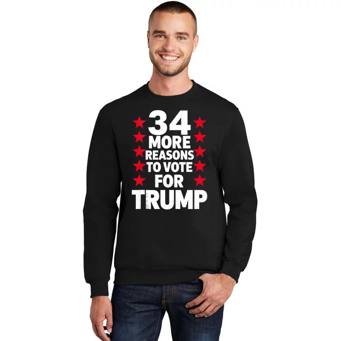 34 More Reasons To Vote For Trump Us Flag Pro Trump 2024 Sweatshirt