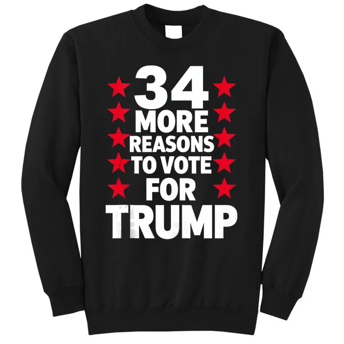 34 More Reasons To Vote For Trump Us Flag Pro Trump 2024 Sweatshirt