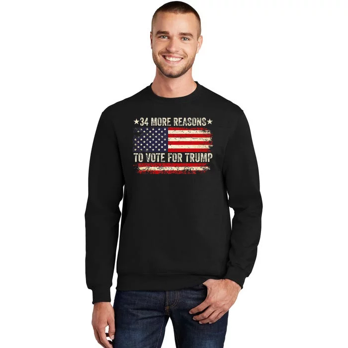 34 More Reasons To Vote For Trump Us Flag Tall Sweatshirt