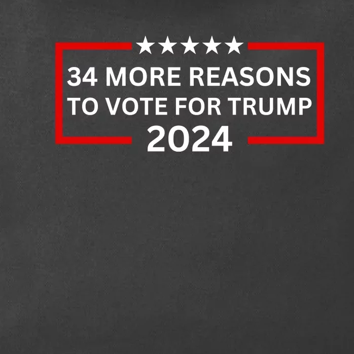 34 More Reasons To Vote For Trump Zip Tote Bag