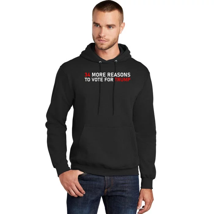 34 More Reasons To Vote For Trump Tall Hoodie