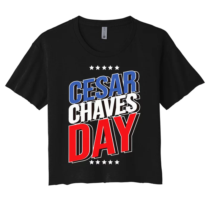 31 March Si Se Puede I Cesar Chavez Day Women's Crop Top Tee