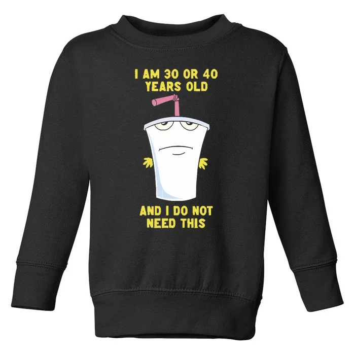 30 Or 40 (Remix) Toddler Sweatshirt