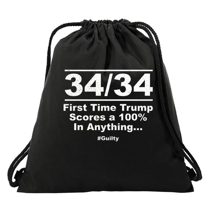 34 Out Of 34 First Time Trump Scores 100 Ny Trial Guilty Drawstring Bag