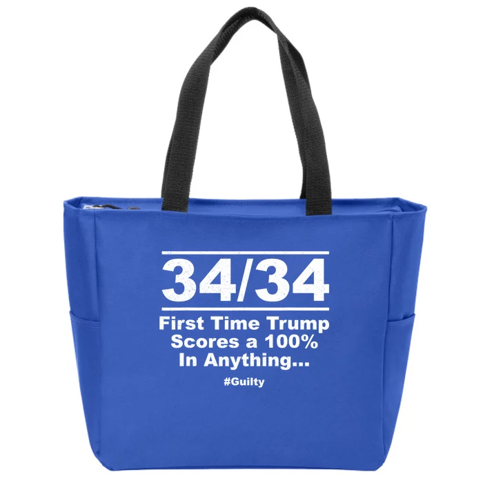 34 Out Of 34 First Time Trump Scores 100% Ny Trial Guilty Zip Tote Bag