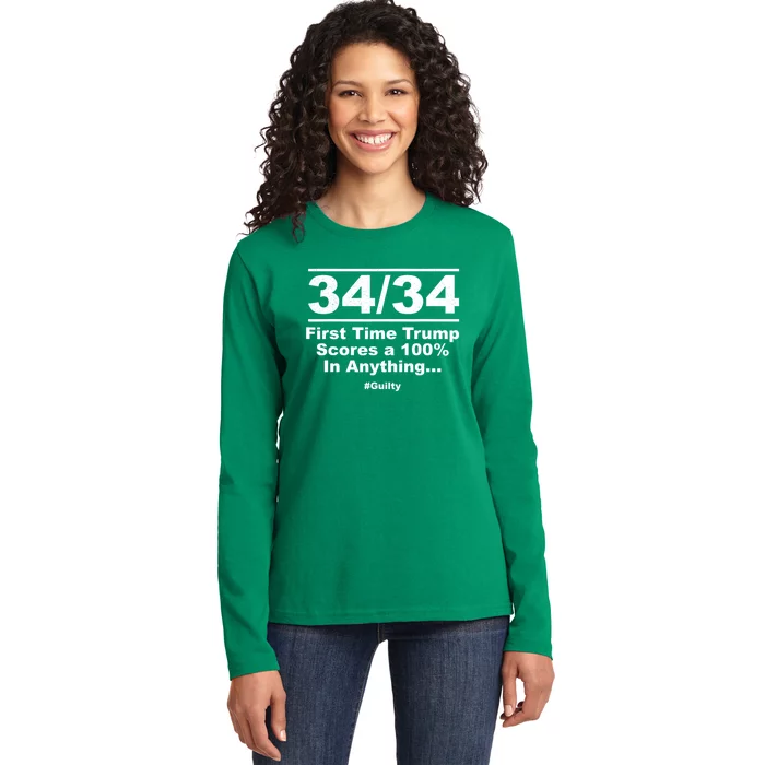 34 Out Of 34 First Time Trump Scores 100% Ny Trial Guilty Ladies Long Sleeve Shirt