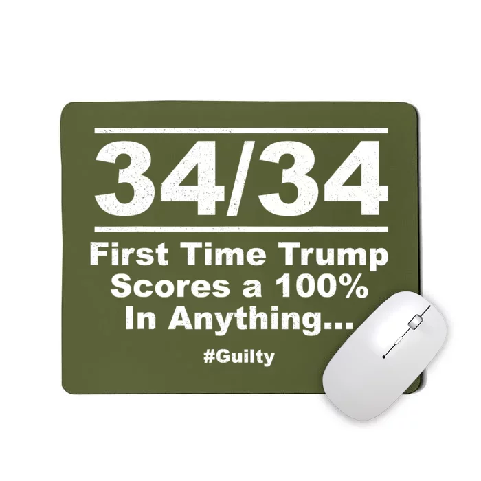 34 Out Of 34 First Time Trump Scores 100% Ny Trial Guilty Mousepad