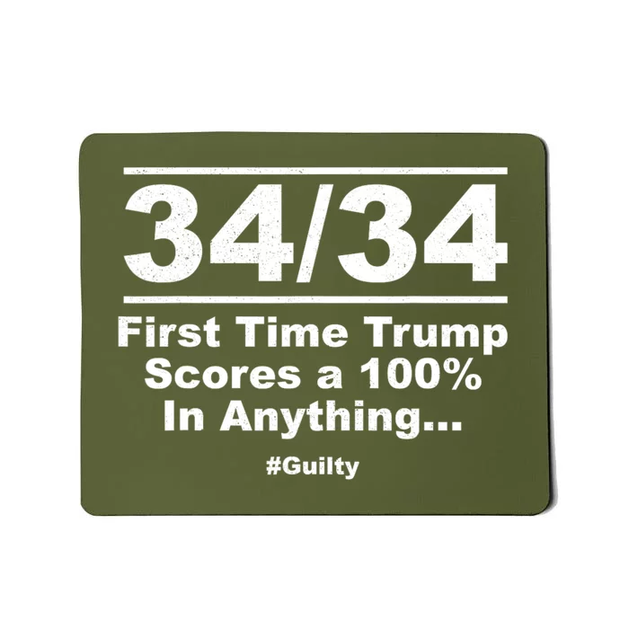 34 Out Of 34 First Time Trump Scores 100% Ny Trial Guilty Mousepad