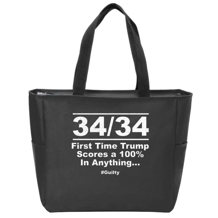 34 Out Of 34 First Time Trump Scores 100 Ny Trial Guilty Zip Tote Bag