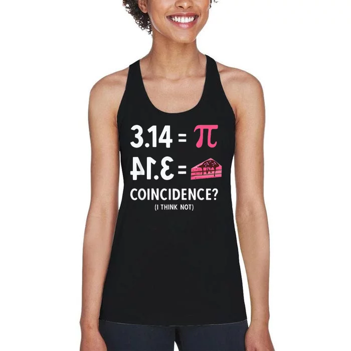 3,14 = Pie Coincidence I Think Not Pun Math Nerd & Pi Day Women's Racerback Tank