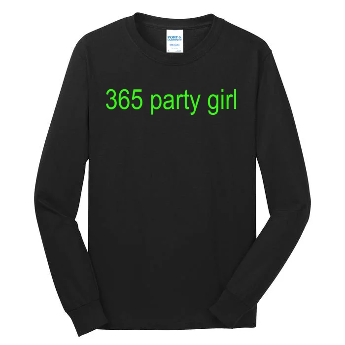 365 Party Girl Brat Tall Long Sleeve T-Shirt