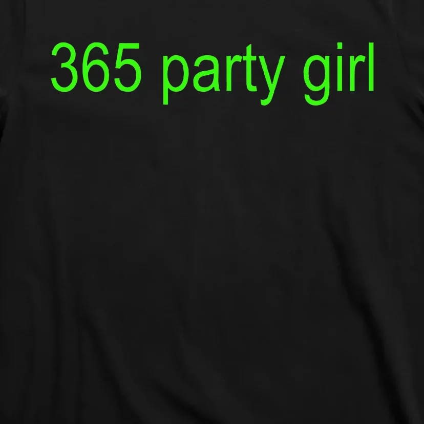 365 Party Girl Brat T-Shirt