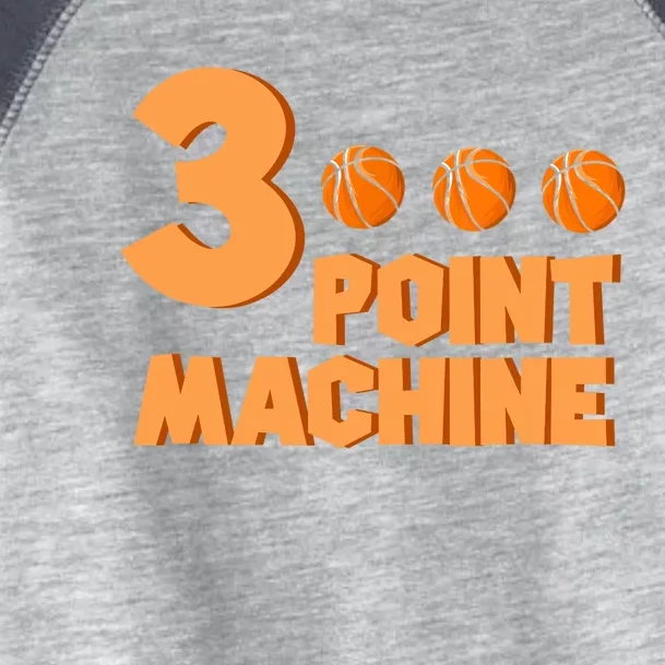 3 Point Machine - Three Point Shooter Ball - Basketball Toddler Fine Jersey T-Shirt