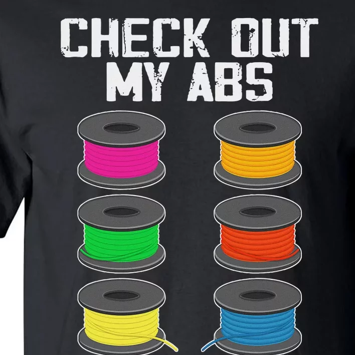 3d Printer Printing Lover Funny Check Out My Abs Filament Tall T-Shirt