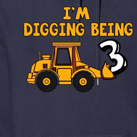 3rd Birthday I'm Digging Being Three Premium Hoodie