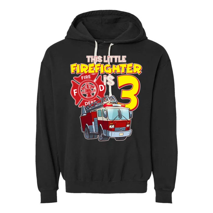 3rd Birthday This Little Firefighter Is Three Garment-Dyed Fleece Hoodie