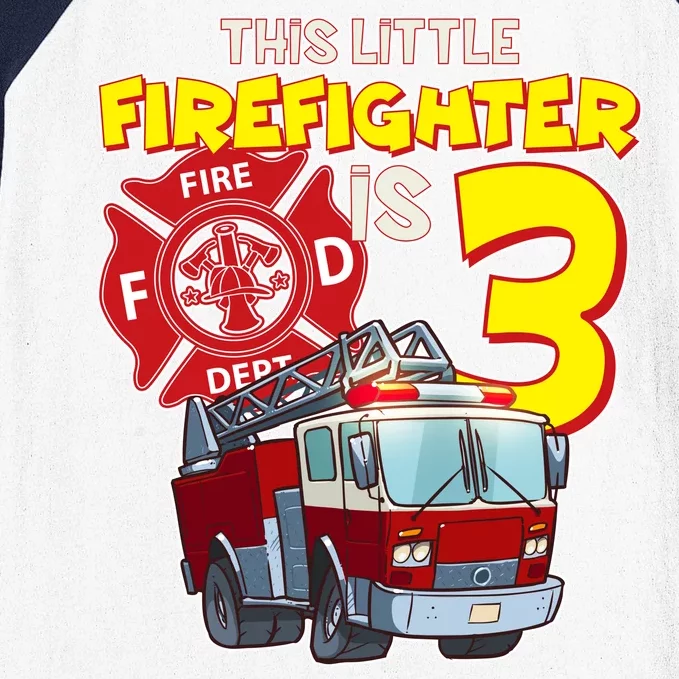 3rd Birthday This Little Firefighter Is Three Baseball Sleeve Shirt