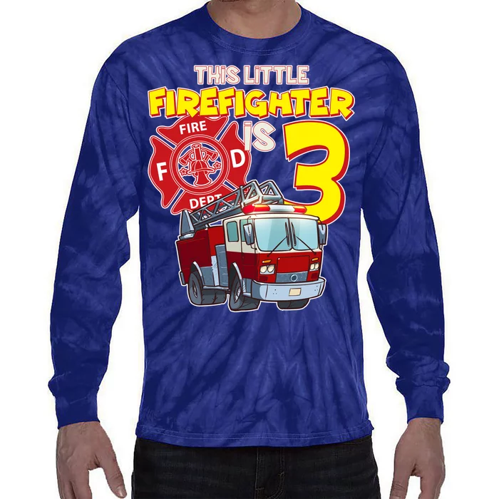 3rd Birthday This Little Firefighter Is Three Tie-Dye Long Sleeve Shirt