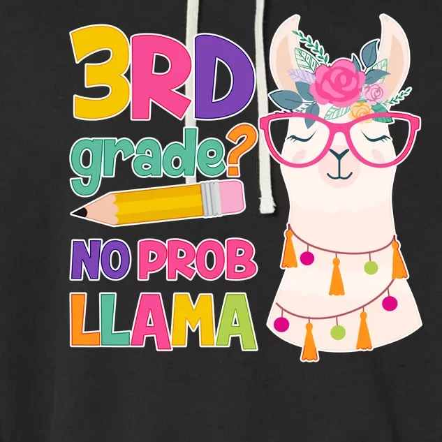 3rd Grade? No Prob Llama Garment-Dyed Fleece Hoodie