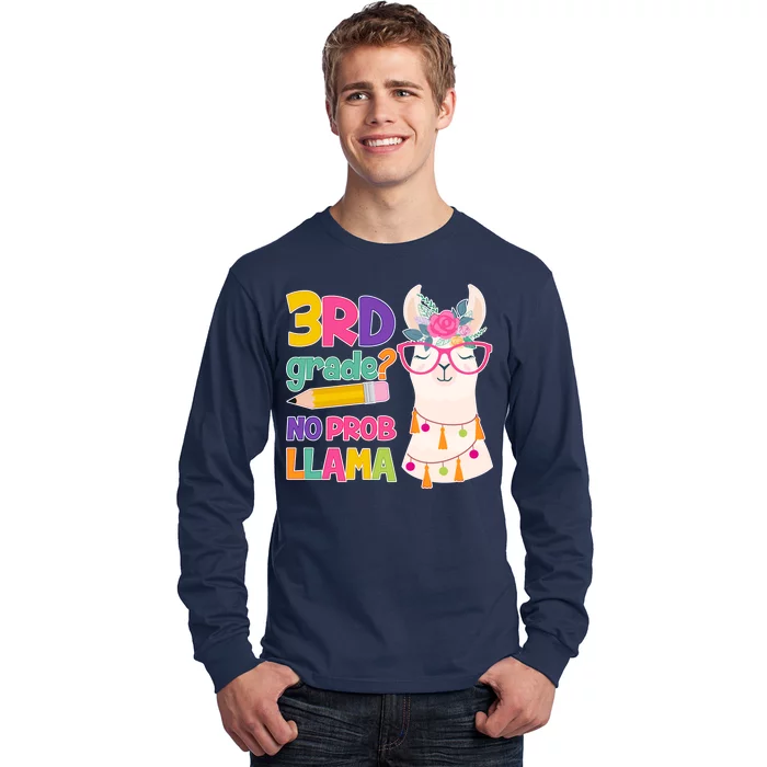 3rd Grade? No Prob Llama Long Sleeve Shirt