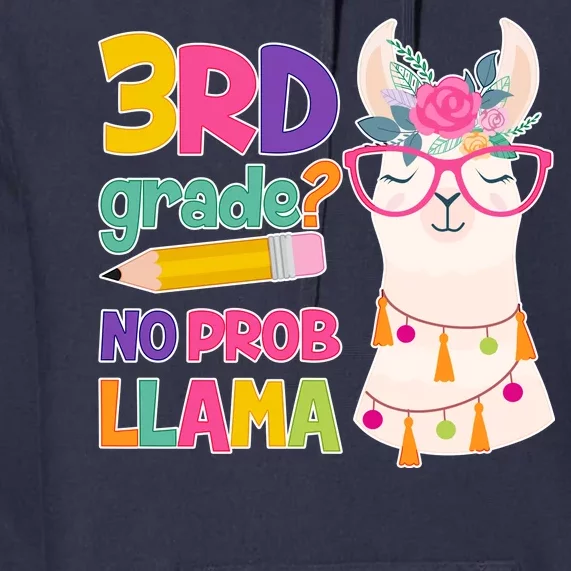 3rd Grade? No Prob Llama Premium Hoodie