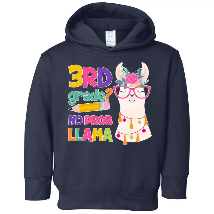 3rd Grade? No Prob Llama Toddler Hoodie