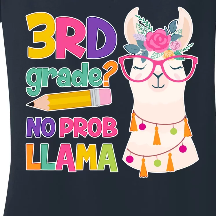 3rd Grade? No Prob Llama Women's V-Neck T-Shirt