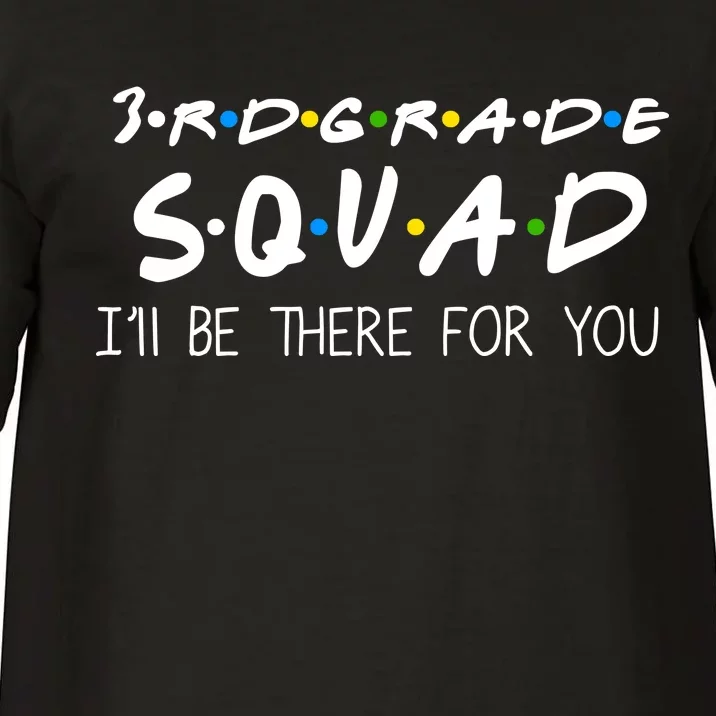 3rd Grade Squad I'll Be There For You Comfort Colors T-Shirt