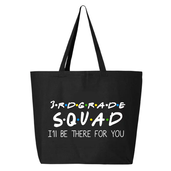 3rd Grade Squad I'll Be There For You 25L Jumbo Tote