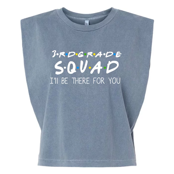 3rd Grade Squad I'll Be There For You Garment-Dyed Women's Muscle Tee