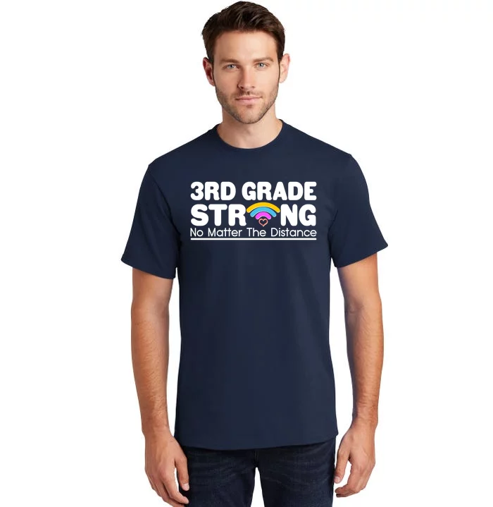 3rd Grade Strong No Matter The Distance Tall T-Shirt